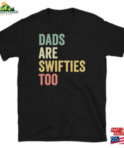 Dads Are Swifties Too Shirt T Shirt Classic 3