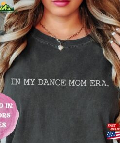 Dance Mom Era Shirt Competition Hoodie T-Shirt