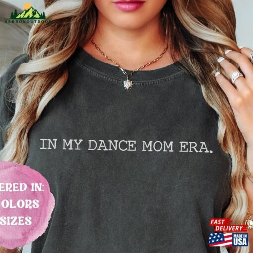 Dance Mom Era Shirt Competition Hoodie T-Shirt