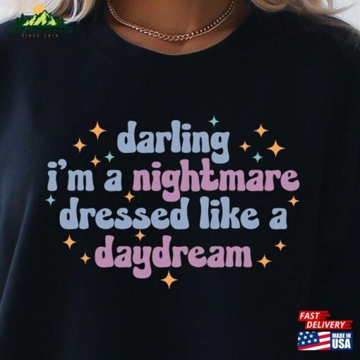 Darling I’M A Nightmare Dressed Like Daydream Shirt Swiftie Lover Gift Music Sweatshirt Hoodie Unisex