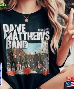 Dave Matthews Band Summer Tour 2023 Shirt Fan Concert Unisex Sweatshirt Classic T-Shirt Dave Matthews Band Summer Tour 2023 Shirt Fan Concert Unisex Sweatshirt Classic T-Shirt