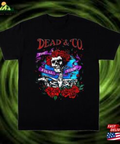 Dead And Company Final Tour 2023 Shirt Band T-Shirt Sweatshirt