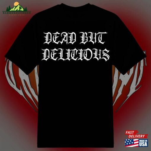 Dead But Delicious Gothic T-Shirt Hoodie Unisex