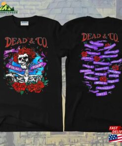 Dead Co Merchandise The Final Tour 2023 T-Shirt And Company Summer Shirt Sweatshirt Hoodie