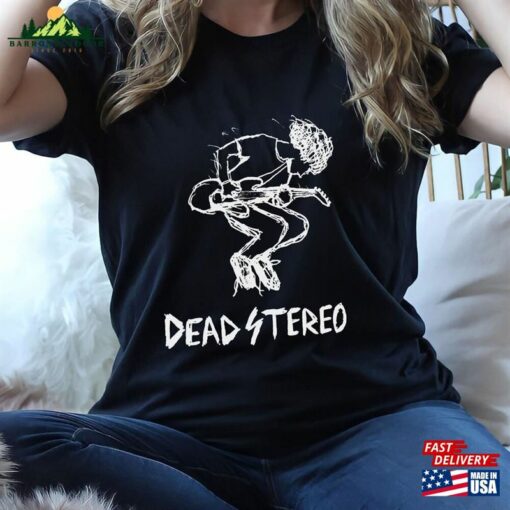 Dead Stereo T-Shirt Sweatshirt Hoodie