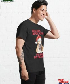 Dear Santa Before I Explain Bulldog Classic T-Shirt 3 Dear Santa Before I Explain Bulldog Classic T Shirt 4