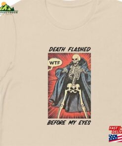 Death Flashed Before My Eyes Lord Huron Unisex T Shirt Hoodie