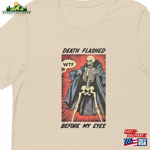 Death Flashed Before My Eyes Lord Huron Unisex T Shirt Hoodie