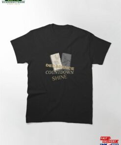 Decadence Countdown Shine! Tee Classic T-Shirt Sweatshirt