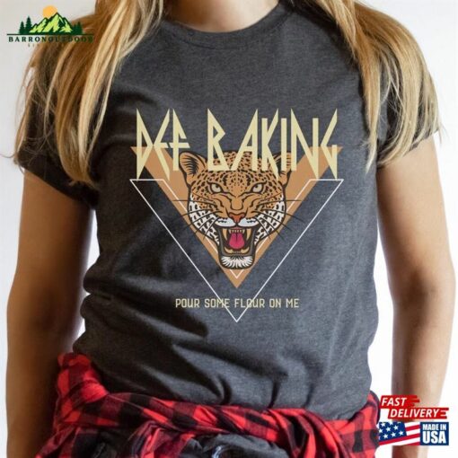 Def Baking Graphic Retro Leopard Unisex Jersey Short Sleeve Tee Womens Vintage Rockstar Leppard Song Lyric Shirt Gift For Baker Hoodie