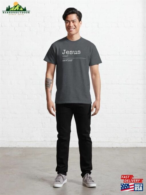 Definition Of Jesus Savior Noun Classic T-Shirt Unisex