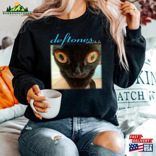 Deftones Around The Fur Cat Band T-Shirt Sweatshirt For Men Women Best Gift Birthday Classic Hoodie