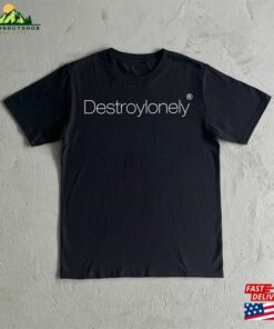 Destroy Lonely Shirt Tee Unisex Hoodie