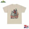 Destroy Unisex Heavy Cotton Tee Sweatshirt Hoodie