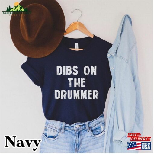 Dibs On The Drummer Shirt Girlfriend Drumming T-Shirt Sweatshirt