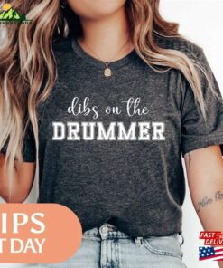 Dibs On The Drummer T-Shirt Rock Band Shirts Percussionist Tee Classic Hoodie