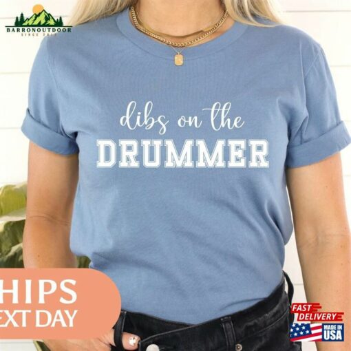 Dibs On The Drummer T-Shirt Rock Band Shirts Percussionist Tee Classic Hoodie