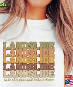 Dixie Chicks Landslide Shirt T-Shirt Hoodie