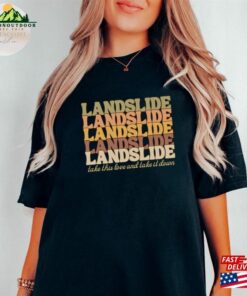 Dixie Chicks Landslide Shirt T-Shirt Hoodie 3 Dixie Chicks Landslide Shirt T Shirt Hoodie 4