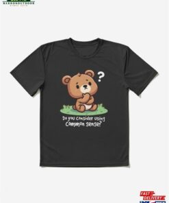 Do You Consider Using Common Sense Cute Kawaii Active T-Shirt Classic