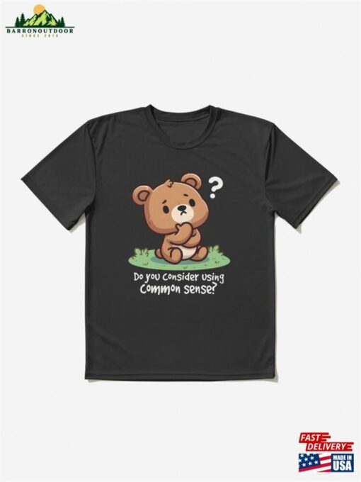 Do You Consider Using Common Sense Cute Kawaii Active T-Shirt Classic