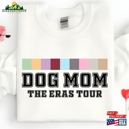 Dog Mom The Eras Tour T-Shirt In My Era Sweatshirt Hoodie Classic