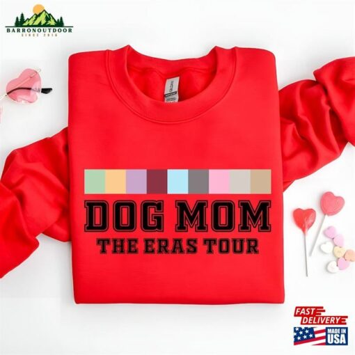 Dog Mom The Eras Tour T-Shirt In My Era Sweatshirt Hoodie Classic