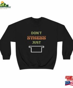 Don’t Stress Just Rest Sweatshirt T-Shirt