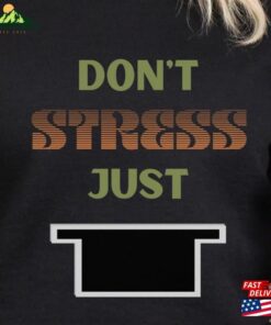 Don't Stress Just Rest Sweatshirt T-Shirt 2 Dont Stress Just Rest Sweatshirt T Shirt 3