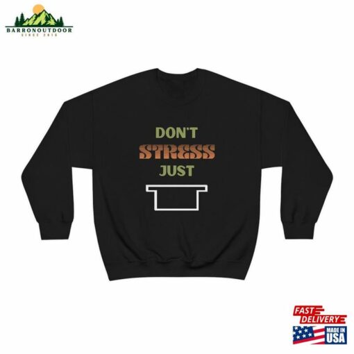 Don’t Stress Just Rest Sweatshirt T-Shirt