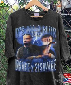 Drake 21 Savage Rap Shirt It’s All A Blur Tour 2023 90S Y2k Style Sweatshirt Unisex T-Shirt