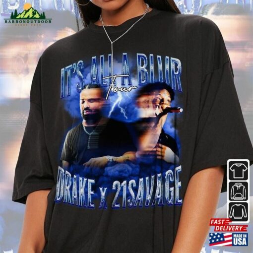 Drake 21 Savage Rap Shirt It’s All A Blur Tour 2023 90S Y2k Style Sweatshirt Unisex T-Shirt