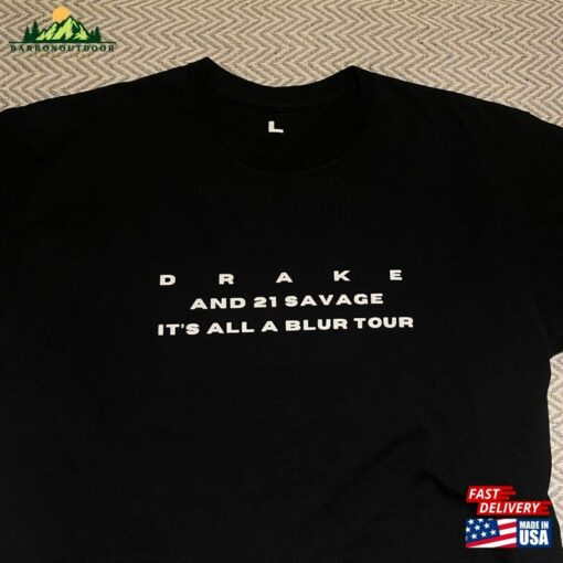 Drake And 21 Savage “It’S All A Blur” Tour 2023 Merch T-Shirt Unisex