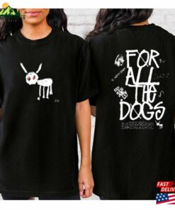 Drake For All The Dogs Inspired Unisex T Shirt Sweathshirt Classic