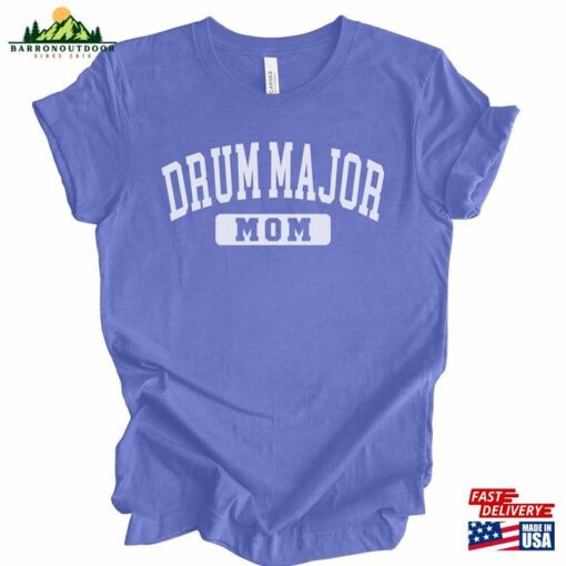 Drum Major Mom Tshirt Marching Band Shirt Parent T-Shirt Sweatshirt