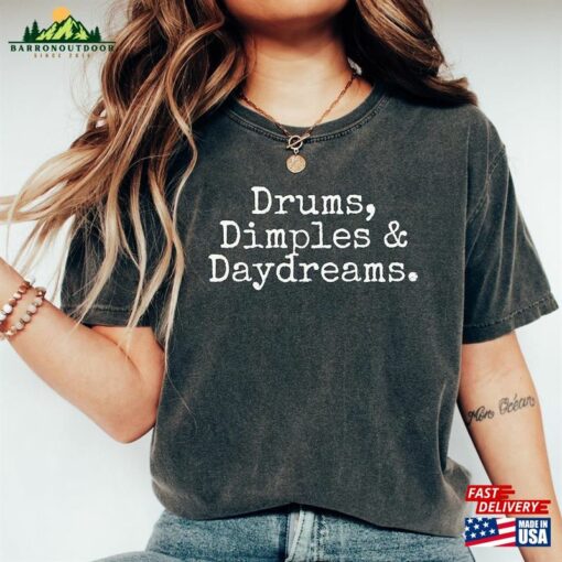 Drum Shirt Dimples Tee Daydreams Hoodie T-Shirt