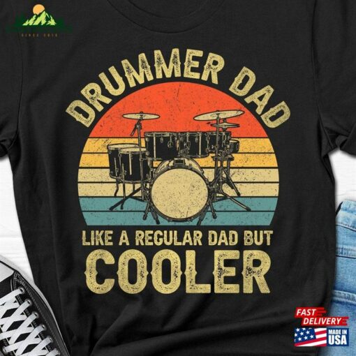 Drummer Dad Shirt Father’s Day Father Gift Musician Present T-Shirt Unisex