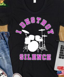 Drummer Shirt I Destroy Silence Girl Gift Classic T-Shirt Drummer Shirt I Destroy Silence Girl Gift Classic T-Shirt