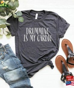 Drumming Is My Cardio Funny Drummer Shirt Unisex Sweatshirt