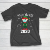 Funny Christmas 2020 Elf What the Elf T-Shirt