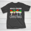Golden Girls Lovers Gift T shirt Have A Golden Christmas Vintage T-Shirt