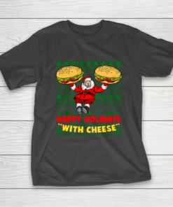 Happy Holidays With Cheese Christmas cheeseburger Xmas Gift Ugly T-Shirt
