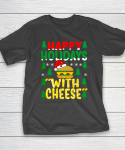 Happy Holidays with Cheese Tee Christmas Cheeseburger Gifts T-Shirt
