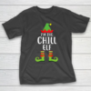 I m The Chill Elf Matching Family Group Christmas T-Shirt