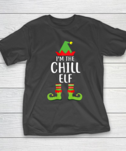 I m The Chill Elf Matching Family Group Christmas T-Shirt
