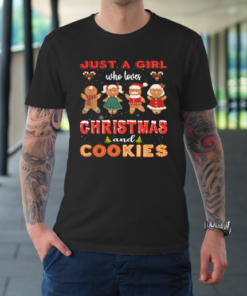 Just A Girl Who Loves Christmas And Cookies Gingerbread T-Shirt