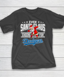 Los Angeles Dodgers Even Santa Claus Cheers For Christmas MLB T-Shirt