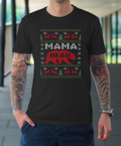 Mama Bear Holiday Snow Tree Reindeer Christmas Ugly T-Shirt