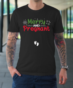 Merry And Pregnant Baby Feet Christmas Pregnancy Reval Lover T-Shirt