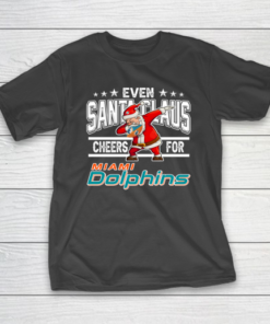Miami Dolphins Even Santa Claus Cheers For Christmas NFL T-Shirt